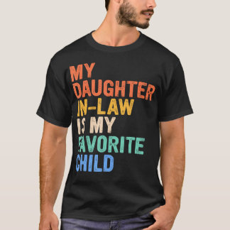 Meine Schwiegertochter ist mein Liebling T-Shirt