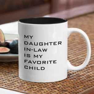 Meine Schwiegertochter ist mein Lieblingskind Cust Zweifarbige Tasse