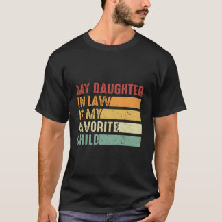 Meine Schwiegertochter ist mein Lieblingskind Fami T-Shirt