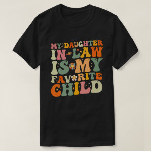 Meine Schwiegertochter ist mein Lieblingskind Groo T-Shirt