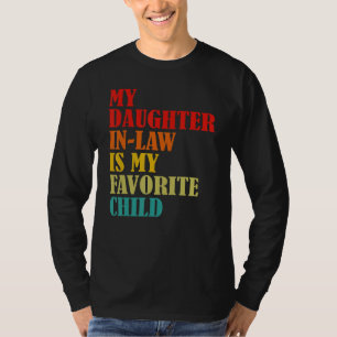 Meine Schwiegertochter ist mein Lieblingskind Lust T-Shirt