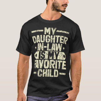 Meine Schwiegertochter ist mein Lieblingskind Lust T-Shirt