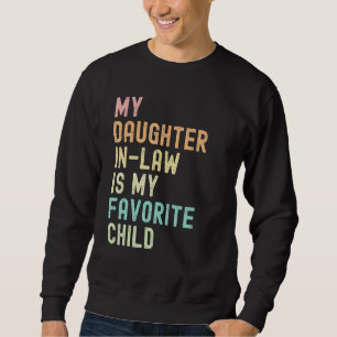 Meine Schwiegertochter ist mein Lieblingskind Mutt Sweatshirt