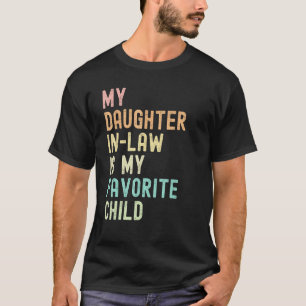 Meine Schwiegertochter ist mein Lieblingskind Mutt T-Shirt