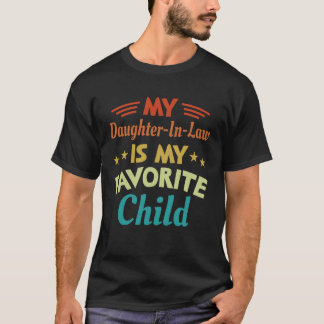 Meine Schwiegertochter ist mein Lieblingskind Retr T-Shirt