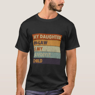 Meine Schwiegertochter ist mein Lieblingskind T-Shirt