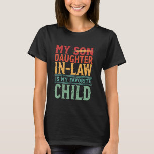 Meine Schwiegertochter ist mein Lieblingskind Vate T-Shirt