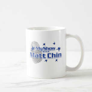 Meine Show mit Tasse Matts Chin