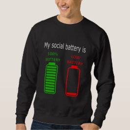 MEINE SOZIALE BATTERIE IST LEER SWEATSHIRT