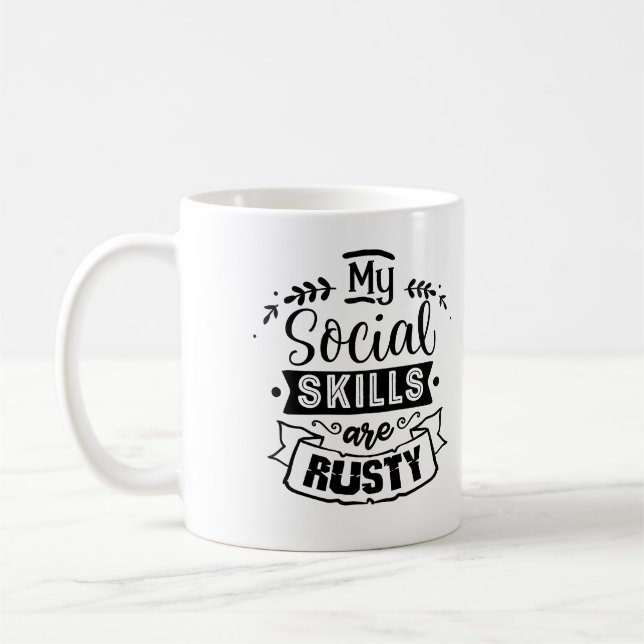 Meine Sozialkompetenzen sind rostige, komische Int Kaffeetasse (Links)