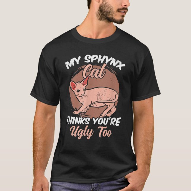 Meine Sphynx-Katze denkt, dass du zu schwindelig b T-Shirt (Vorderseite)