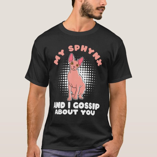 Meine Sphynxkatze und ich tratschen über dich Sphy T-Shirt (Vorderseite)