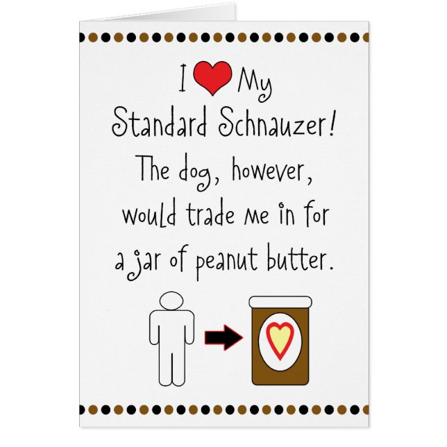 Meine Standardschnauzer-Liebe-Erdnussbutter (Vorne)