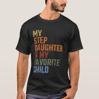 Meine Stieftochter ist mein Lieblingskind Lustig R T-Shirt