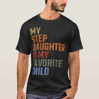 Meine Stieftochter ist mein Lieblingskind Lustiger T-Shirt