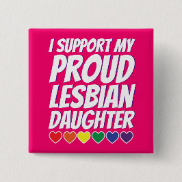 Meine stolze lesbische Tochter Button