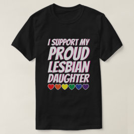 Meine stolze lesbische Tochter-Unterstützung T-Shirt