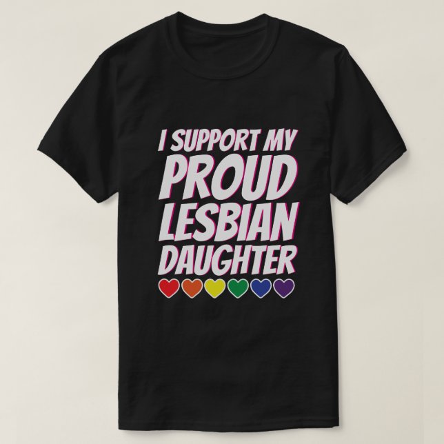 Meine stolze lesbische Tochter-Unterstützung T-Shirt (Design vorne)