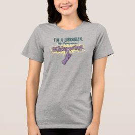 "Meine Superkraft ist Flüstern" Bibliothekarin-Shi Tri-Blend Shirt