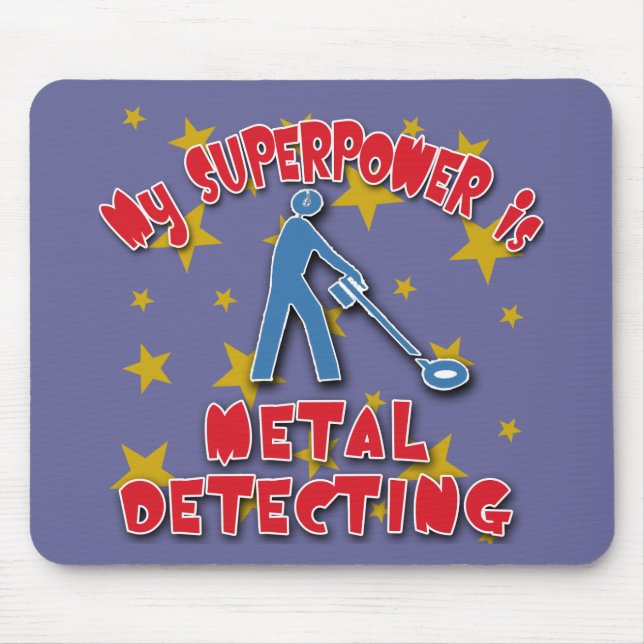 Meine Supermacht ist Metalldetektion Mousepad (Vorne)