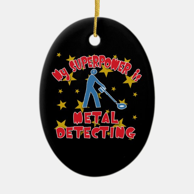 Meine Supermacht ist Metallentdeckung Keramik Ornament (Vorne)