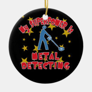 Meine Supermacht ist Metallentdeckung Keramikornament