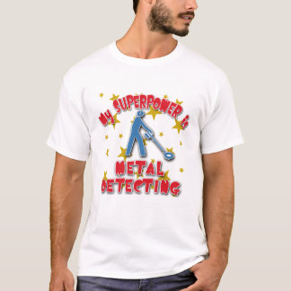 Meine Supermacht ist Metallentdeckung T-Shirt