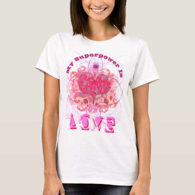 Meine SuperPower ist Liebe Modernes Folk pink T-Shirt (Vorderseite)