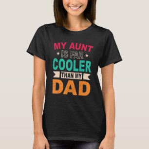 Meine Tante ist Cool als meine Vater Tante Nephew  T-Shirt