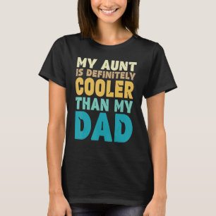 Meine Tante ist definitiv Cool als mein Vater C T-Shirt