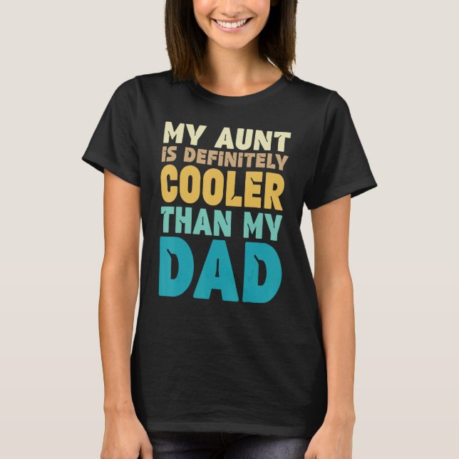 Meine Tante ist definitiv Cool als mein Vater C T-Shirt (Vorderseite)