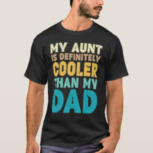 Meine Tante ist definitiv Cool als mein Vater C T-Shirt