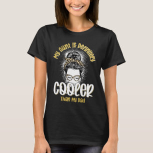 Meine Tante ist definitiv Cool als mein Vater Girl T-Shirt