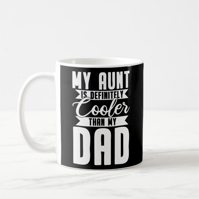 Meine Tante ist definitiv Cool als mein Vater  Kaffeetasse (Links)