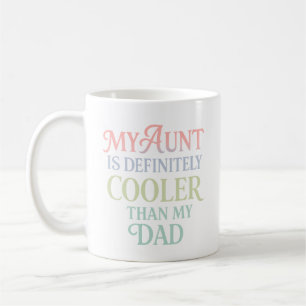 Meine Tante ist definitiv Cool als mein Vater - lu Kaffeetasse