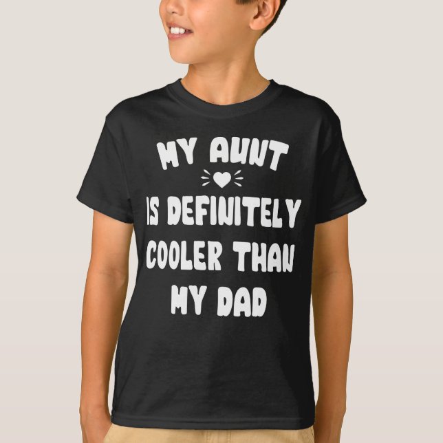 Meine Tante ist definitiv Cool als mein Vater T-Shirt (Vorderseite)