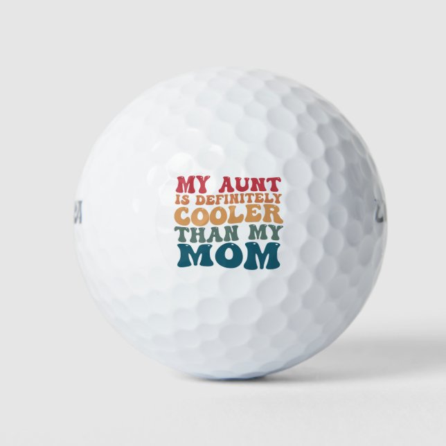 Meine Tante ist definitiv Cool als meine Mama Golfball (Vorderseite)