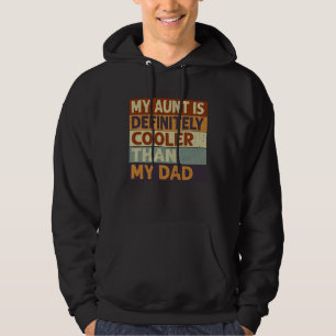 Meine Tante ist definitiv cooler als mein Vater C Hoodie