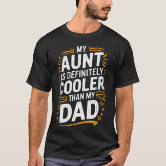 Meine Tante ist definitiv cooler als mein Vater Lu T-Shirt