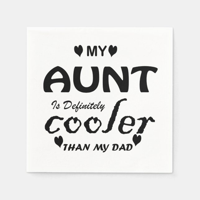 Meine Tante ist definitiv cooler als mein Vater Serviette (Vorderseite)