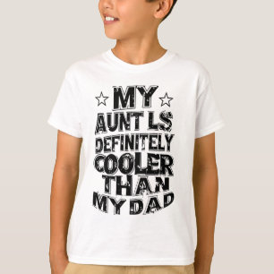 Meine Tante ist definitiv Cooler als mein Vater T-Shirt
