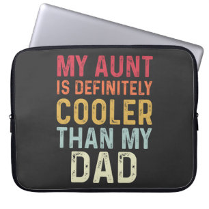 Meine Tante ist definitiv Cooler als mein Vater wi Laptopschutzhülle