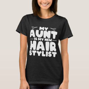 Meine Tante ist mein neues Hair Stylist-Geschenk f T-Shirt