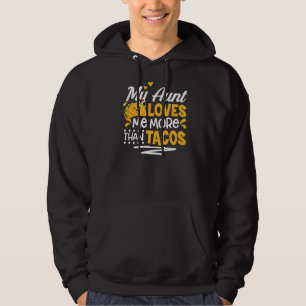 Meine Tante Liebe mir mehr als Tacos Hoodie