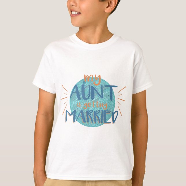 Meine Tante wird heiraten - lustiges Hochzeitsgesc T-Shirt (Vorderseite)