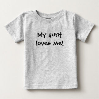 Meine Tanten-Lieben ich! Baby T-shirt
