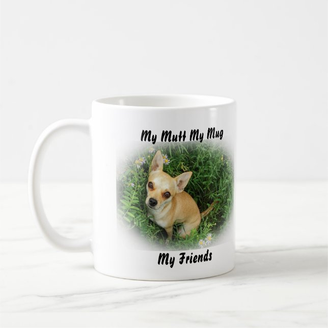 Meine Tasse Mutt meine Freunde. (Links)
