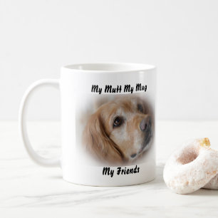 Meine Tasse Mutt meine Freunde.