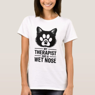 Meine Therapeutin hat eine feuchte Nase - lustige T-Shirt