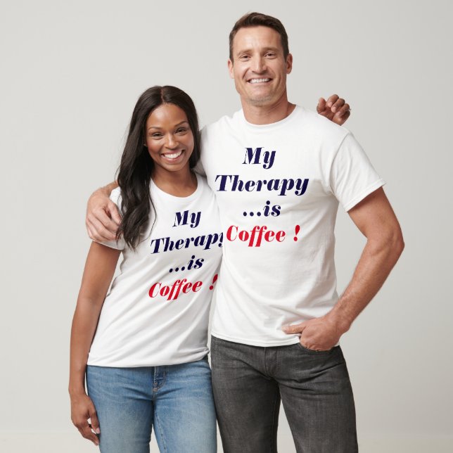 "Meine #Therapy is #Coffee" T - Shirt (Unisex)